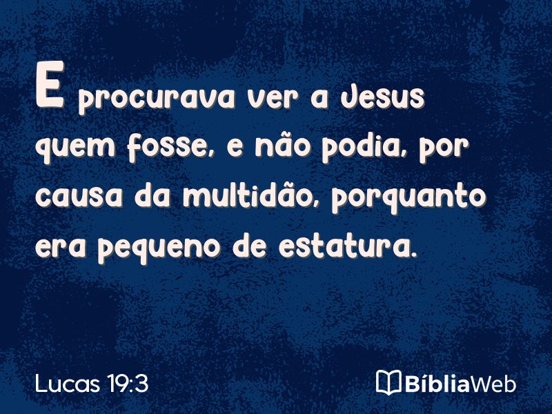 Lucas 19:3 em imagem para compartilhar
