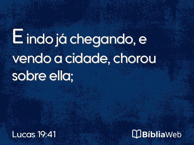 Lucas 19:41 em imagem para compartilhar