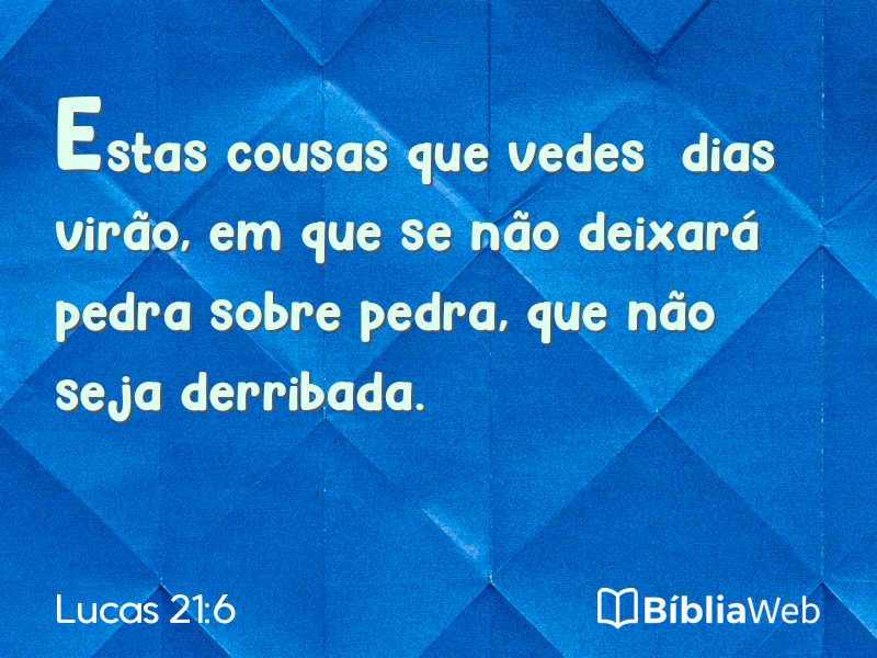 Lucas 21:6 em imagem para compartilhar