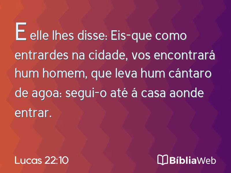 Lucas 22:10 em imagem para compartilhar