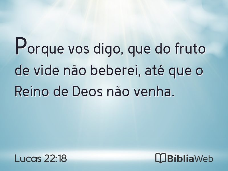 Lucas 22:18 em imagem para compartilhar