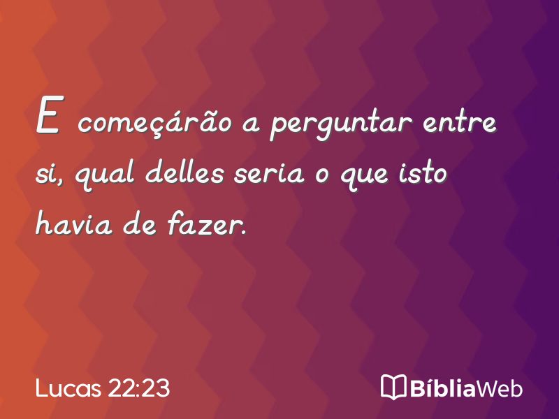 Lucas 22:23 em imagem para compartilhar