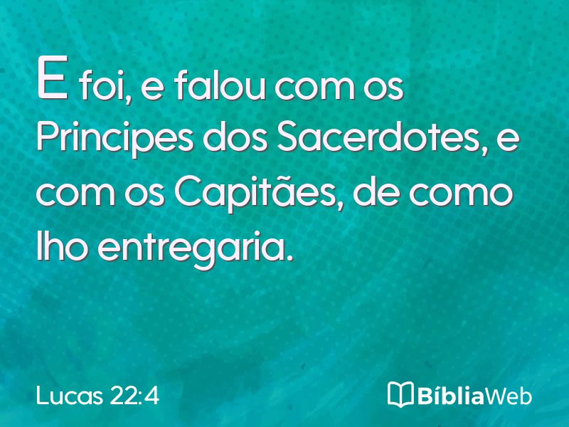 Lucas 22:4 em imagem para compartilhar