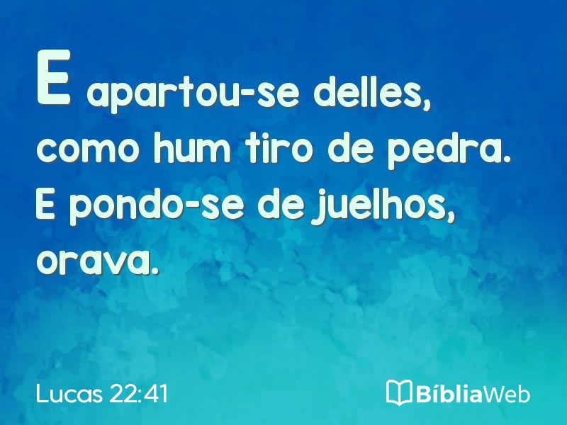 Lucas 22:41 em imagem para compartilhar