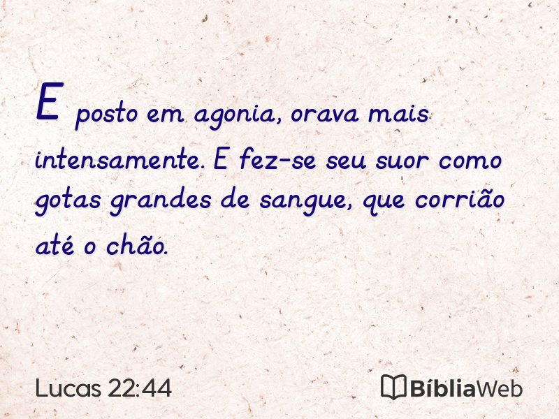 Lucas 22:44 em imagem para compartilhar