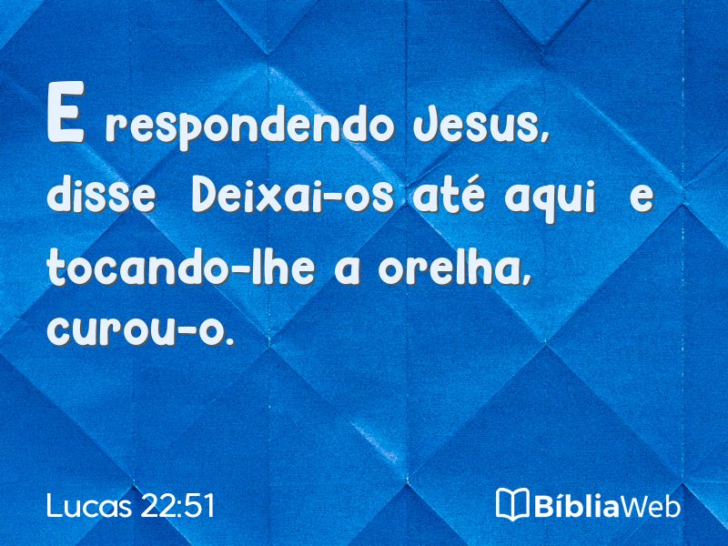 Lucas 22:51 em imagem para compartilhar