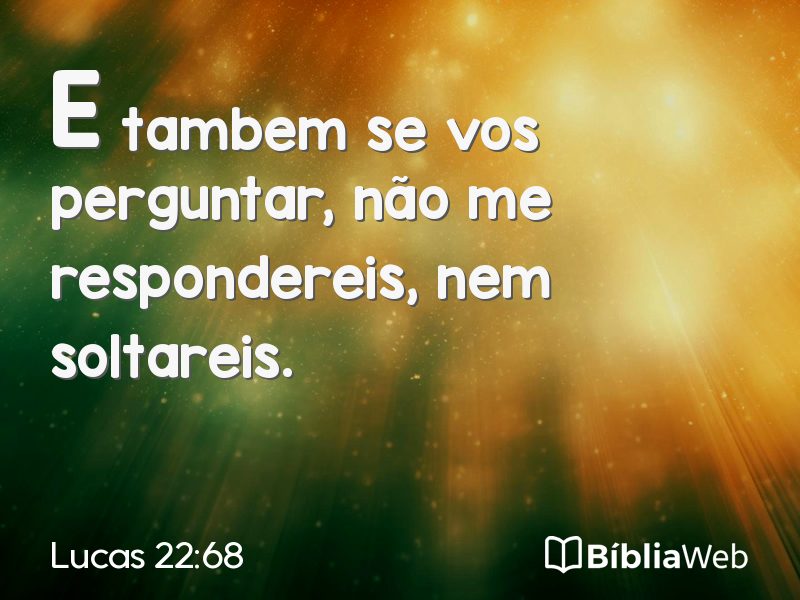 Lucas 22:68 em imagem para compartilhar