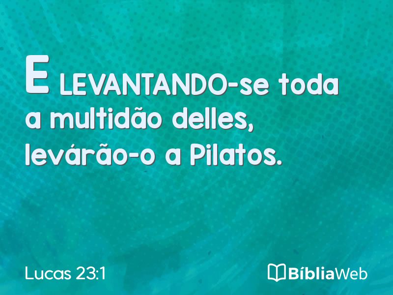 Lucas 23:1 em imagem para compartilhar