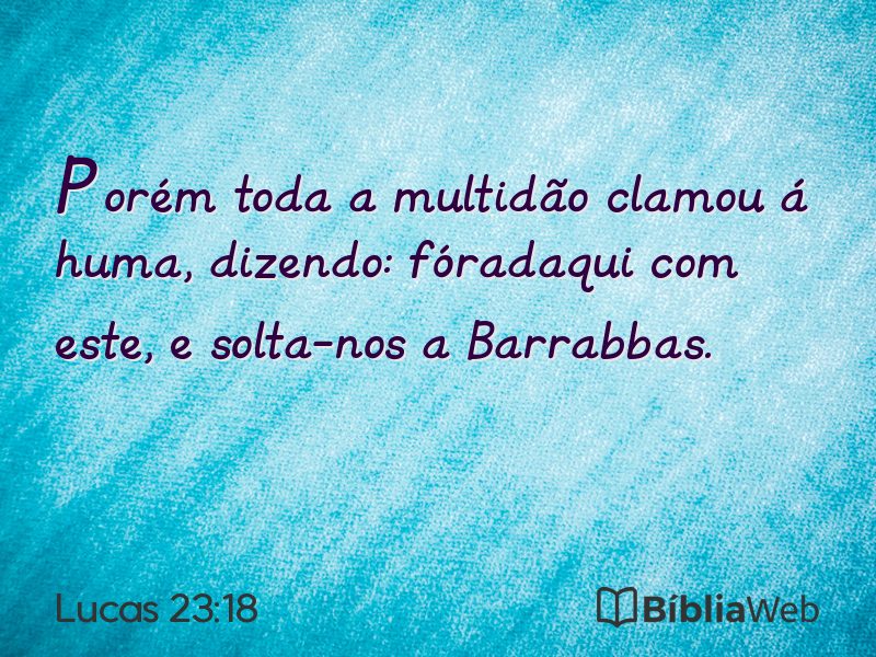 Lucas 23:18 em imagem para compartilhar
