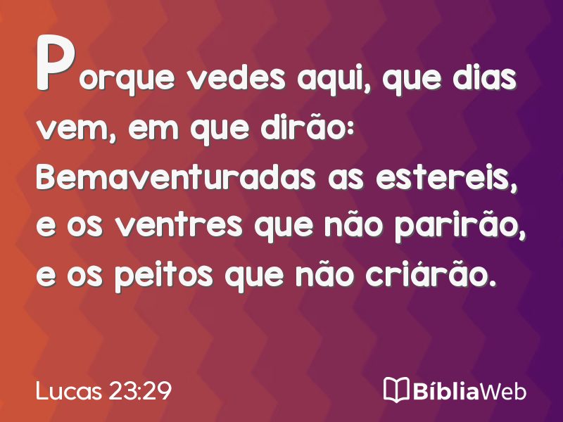 Lucas 23:29 em imagem para compartilhar