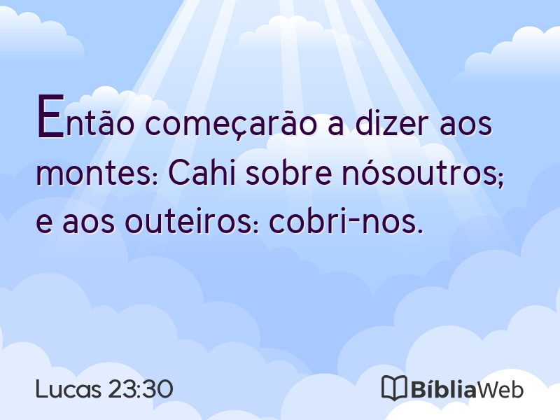 Lucas 23:30 em imagem para compartilhar