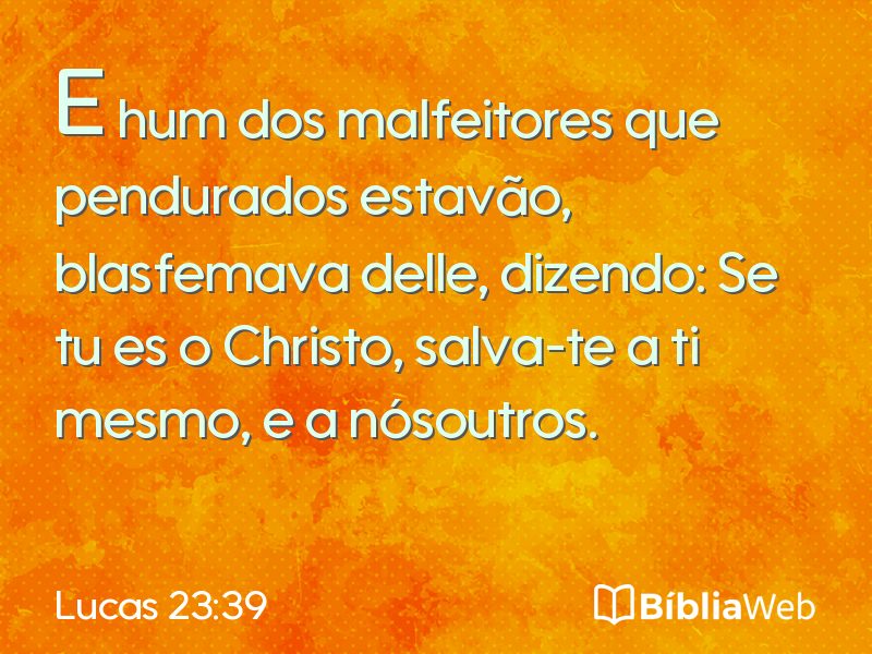 Lucas 23:39 em imagem para compartilhar