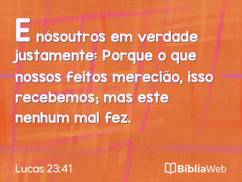 Lucas 23:41 em imagem para compartilhar