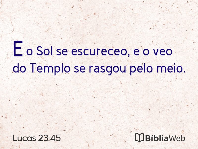 Lucas 23:45 em imagem para compartilhar
