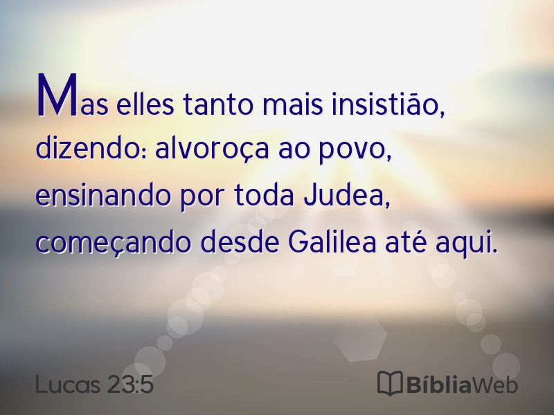 Lucas 23:5 em imagem para compartilhar