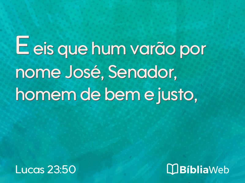 Lucas 23:50 em imagem para compartilhar