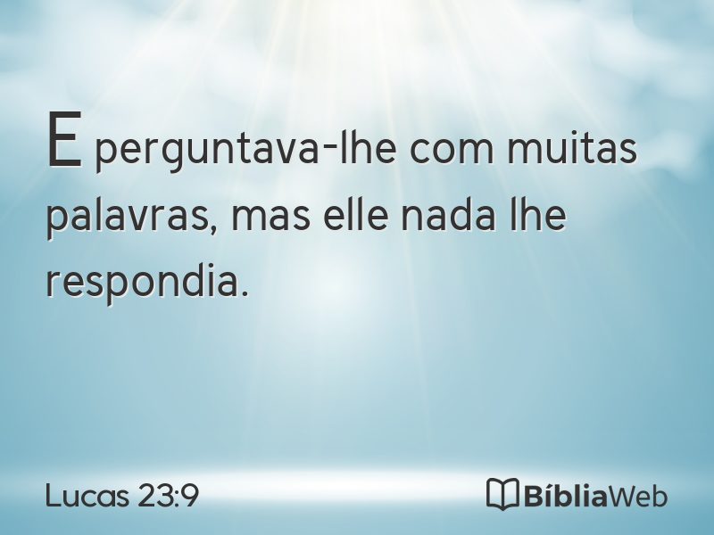 Lucas 23:9 em imagem para compartilhar