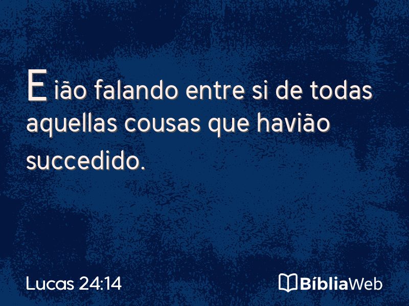 Lucas 24:14 em imagem para compartilhar