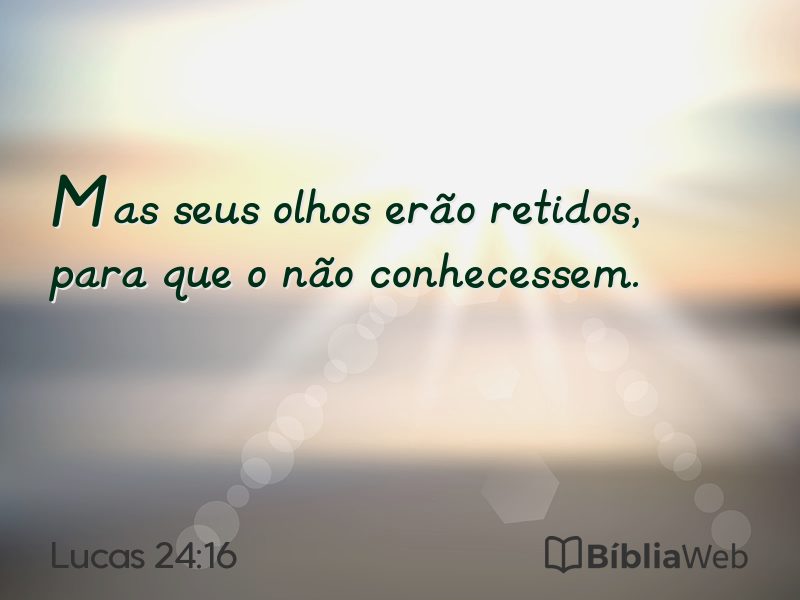 Lucas 24:16 em imagem para compartilhar