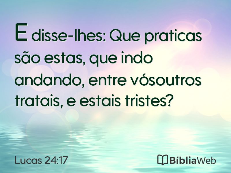 Lucas 24:17 em imagem para compartilhar
