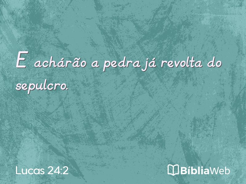 Lucas 24:2 em imagem para compartilhar