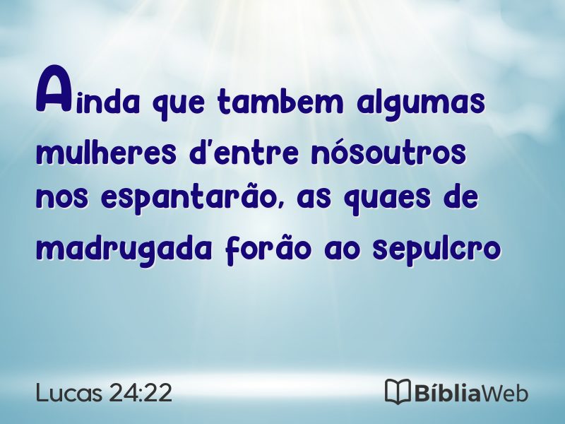 Lucas 24:22 em imagem para compartilhar