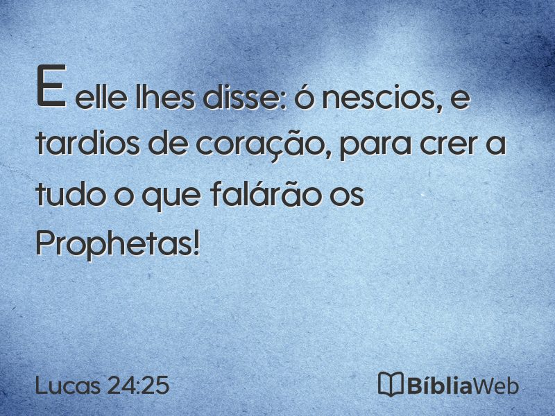 Lucas 24:25 em imagem para compartilhar