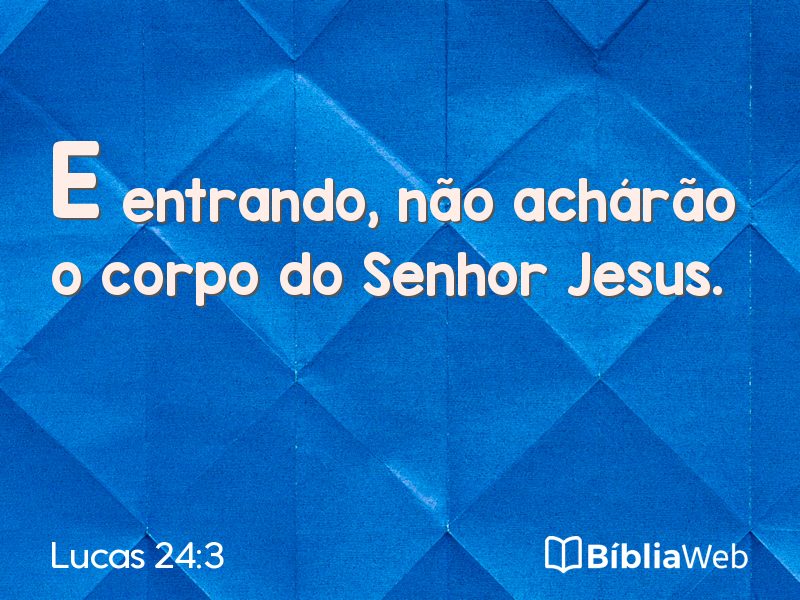 Lucas 24:3 em imagem para compartilhar