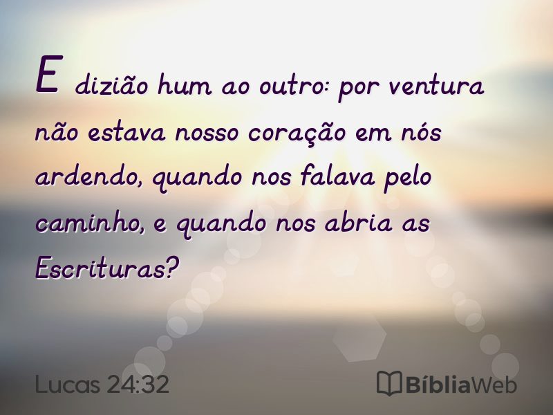 Lucas 24:32 em imagem para compartilhar