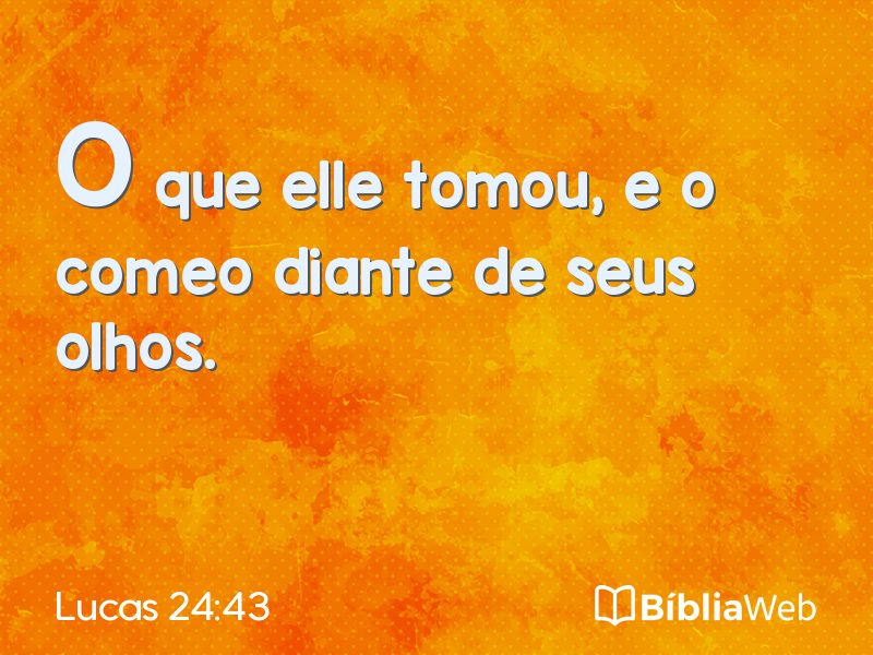 Lucas 24:43 em imagem para compartilhar