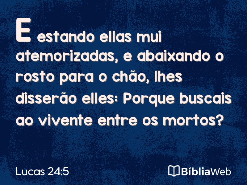 Lucas 24:5 em imagem para compartilhar