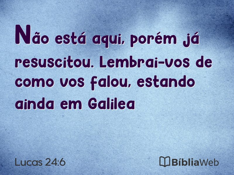 Lucas 24:6 em imagem para compartilhar