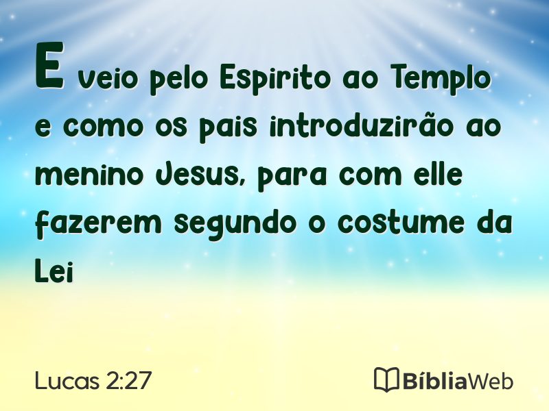 Lucas 2:27 em imagem para compartilhar