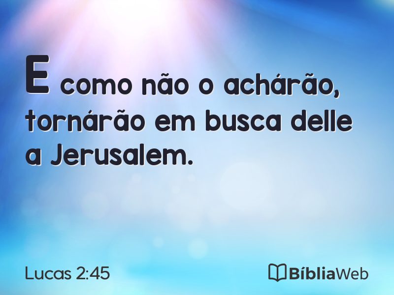 Lucas 2:45 em imagem para compartilhar