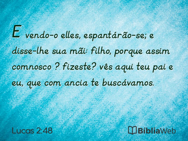 Lucas 2:48 em imagem para compartilhar
