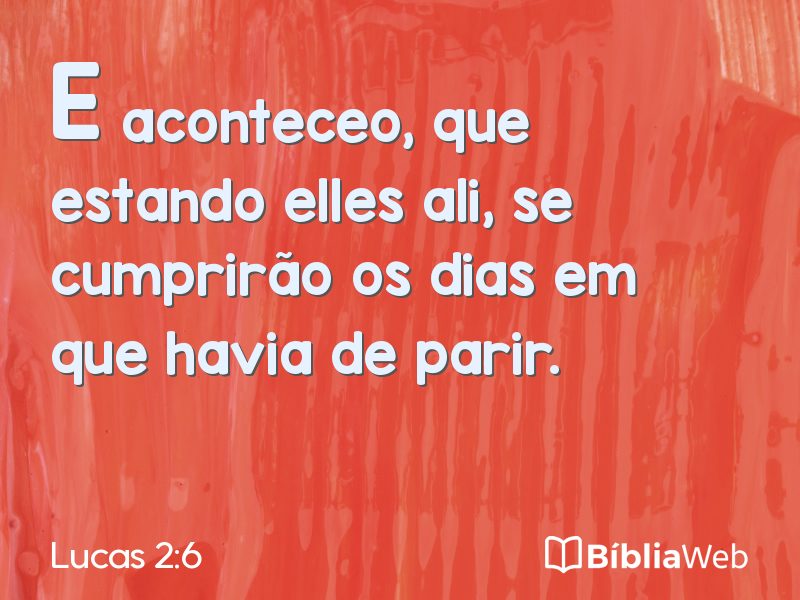 Lucas 2:6 em imagem para compartilhar