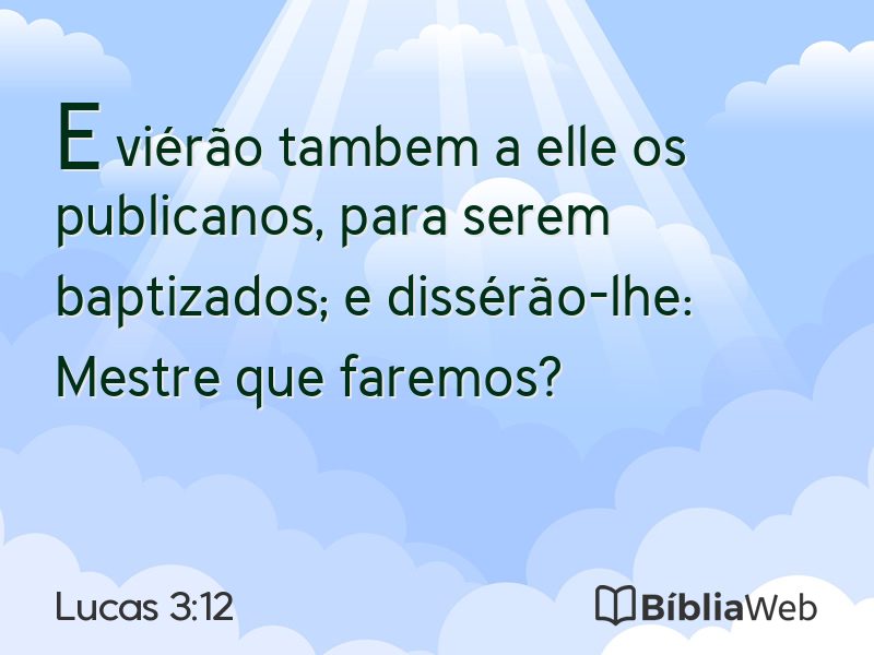 Lucas 3:12 em imagem para compartilhar
