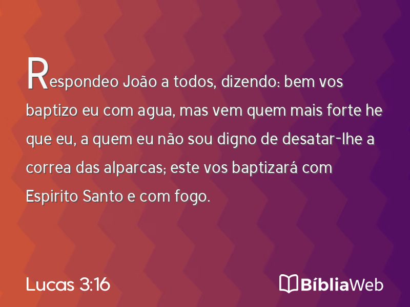Lucas 3:16 em imagem para compartilhar