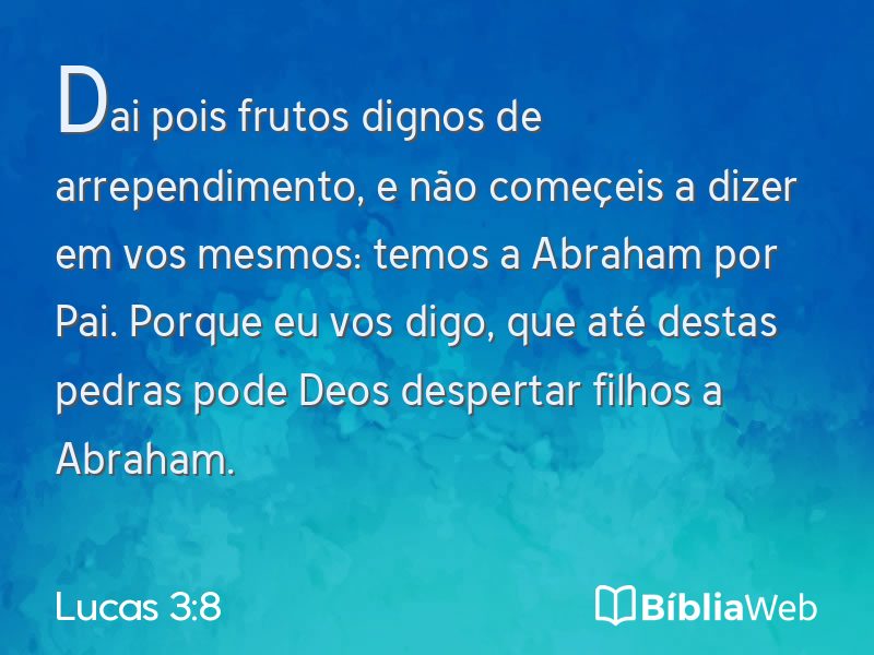 Lucas 3:8 em imagem para compartilhar