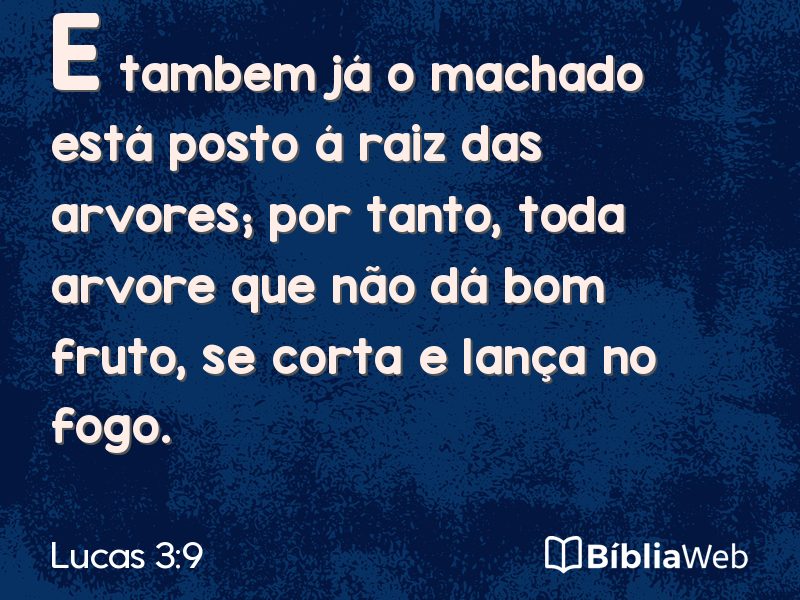 Lucas 3:9 em imagem para compartilhar