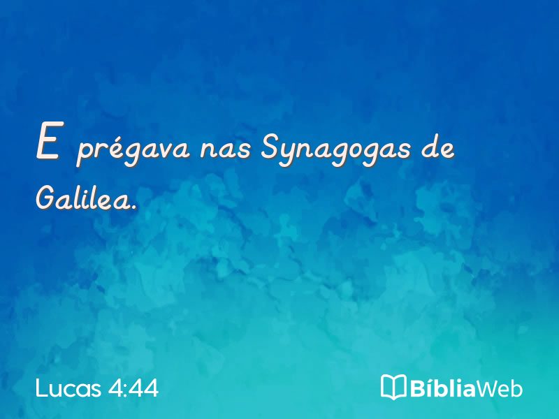 Lucas 4:44 em imagem para compartilhar