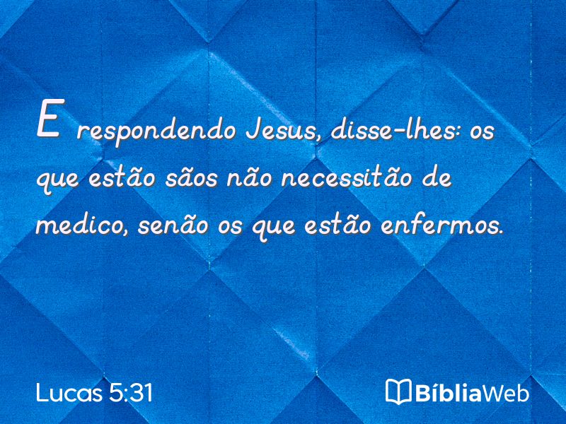 Lucas 5:31 em imagem para compartilhar