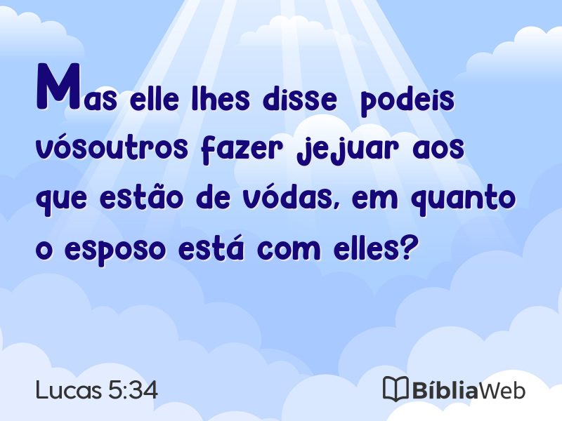 Lucas 5:34 em imagem para compartilhar