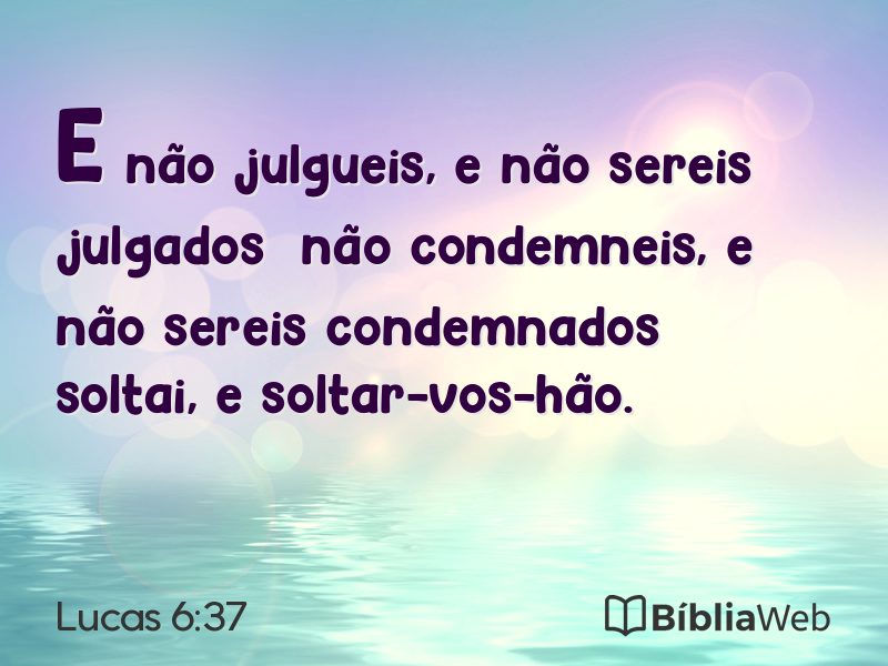 Lucas 6:37 em imagem para compartilhar