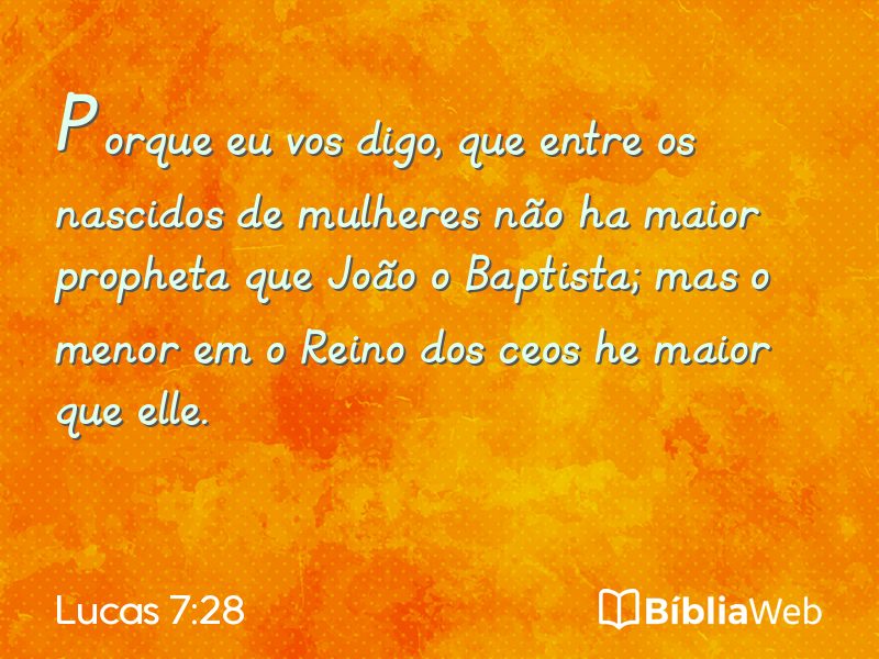 Lucas 7:28 em imagem para compartilhar