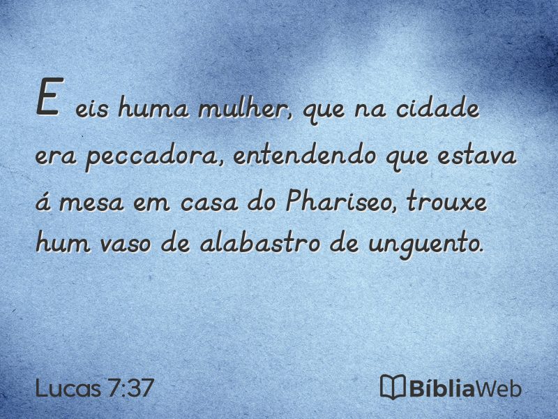 Lucas 7:37 em imagem para compartilhar