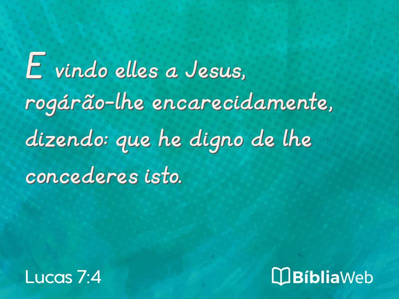 Lucas 7:4 em imagem para compartilhar