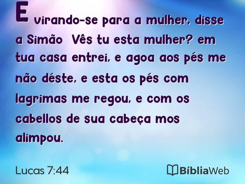Lucas 7:44 em imagem para compartilhar