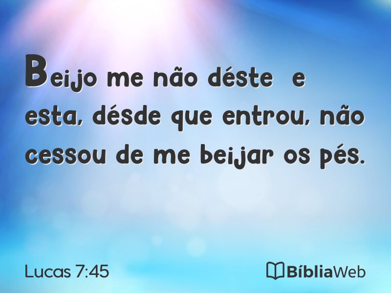 Lucas 7:45 em imagem para compartilhar