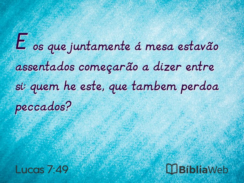 Lucas 7:49 em imagem para compartilhar
